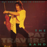 Pat Travers Band - Bbc Radio 1 Live In Concert '1997