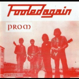 Prom - Fooled Again '1978