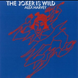 Alex Harvey - The Joker Is Wild '1972