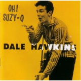 Dale Hawkins - Oh ! Suzy-q '2003