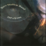 Dave Steffen Band - Find A Groove '2008