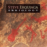 Steve Erquiaga - Erkiology '1990