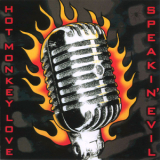 Hot Monkey Love - Speakin' Evil '2007