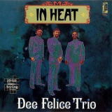 Dee Felice Trio - In Heat '1969