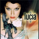 Lucia - From The Land Of Volcanos '2004