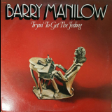 Barry Manilow - Tryin' To Get The Feeling '1975