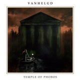 Vanhelgd - Temple Of Phobos '2016