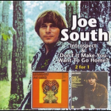 Joe South - Introspect & Don't It Make You Want To Go Home? '2003