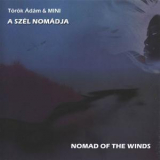 Torok Adam & Min - A Szel Nomadja '2001