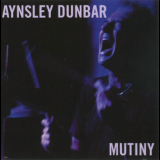 Aynsley Dunbar - Mutiny '2008