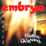 Embryo - Tour 98: Istanbul - Casablanca '1999