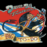 Drive-by Truckers - The Big To-Do '2010