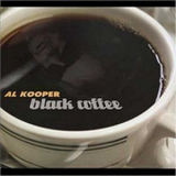 Al Kooper - Black Coffee '2005