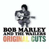 Bob Marley & The Wailers - Original Cuts '2004