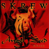 Skrew - Angel Seed XXIII '1997