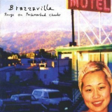 Brazzaville - Rouge On Pockmarked Cheeks '2002