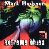 Mark Hodgson - Extreme Blues '1997