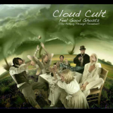 Cloud Cult - Feel Good Ghosts (tea-partying Through Tornadoes) '2008