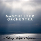 Manchester Orchestra - Nobody Sings Anymore '2005