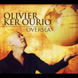 Olivier Ker Ourio - Oversea '2007