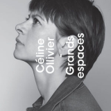 Celine Ollivier - Grands Espaces '2017