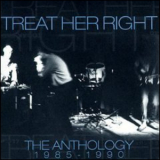 Treat Her Right - The Anthology 1985 - 1990 '1998