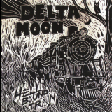Delta Moon - Hellbound Train '2010