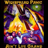 Widespread Panic - Ain't Life Grand '1994