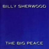Billy Sherwood - The Big Peace '1999