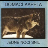 Domaci Kapela - Jedne Noci Snil '1996
