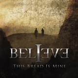 Believe - This Bread Is Mine '2009