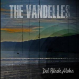 The Vandelles - Del Black Aloha '2009