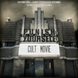 Punish Yourself - Cult Movie '2007