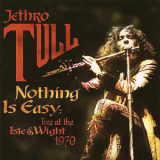 Jethro Tull - Nothing Is Easy - Live At The Isle Of Wight 1970 '2004