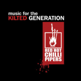 Red Hot Chilli Pipers - Music For The Kilted Generation '2010