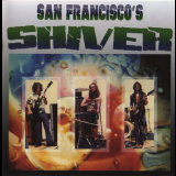 The Shiver - San Francisco's Shiver '1972
