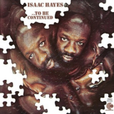 Isaac Hayes - ...To Be Continued '1970
