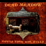 Dead Meadow - Howls From The Hills '2001