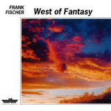 Frank Fischer - West Of Fantasy '1991