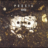 Praxis - Mold '1998