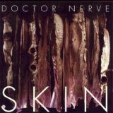 Doctor Nerve - Skin '1995