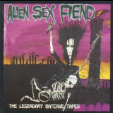 Alien Sex Fiend - The Legendary Batcave Tapes '1993