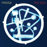 Fridge - The Sun '2007