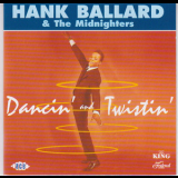 Hank Ballard & The Midnighters - Dancin' And Twistin' '2000
