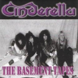 Cinderella - The Basement Tapes '198