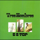Zz-top - Tres Hombres '1973