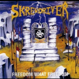 Skrewdriver - Freedom What Freedom '2008