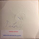 Hawksley Workman - Before We Were Security Guards '2004