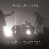 Jars Of Clay - Live Monsters '2007