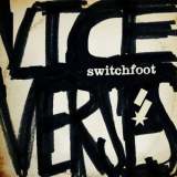 Switchfoot - Vice Verses '2011